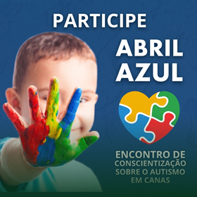 Abril Azul - Conscientização sobre o Autismo